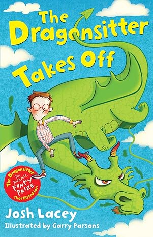 Josh Lacey: The Dragonsitter Takes Off illustrated by Garry Parsons (Second - Hand) - Tales for Tadpoles