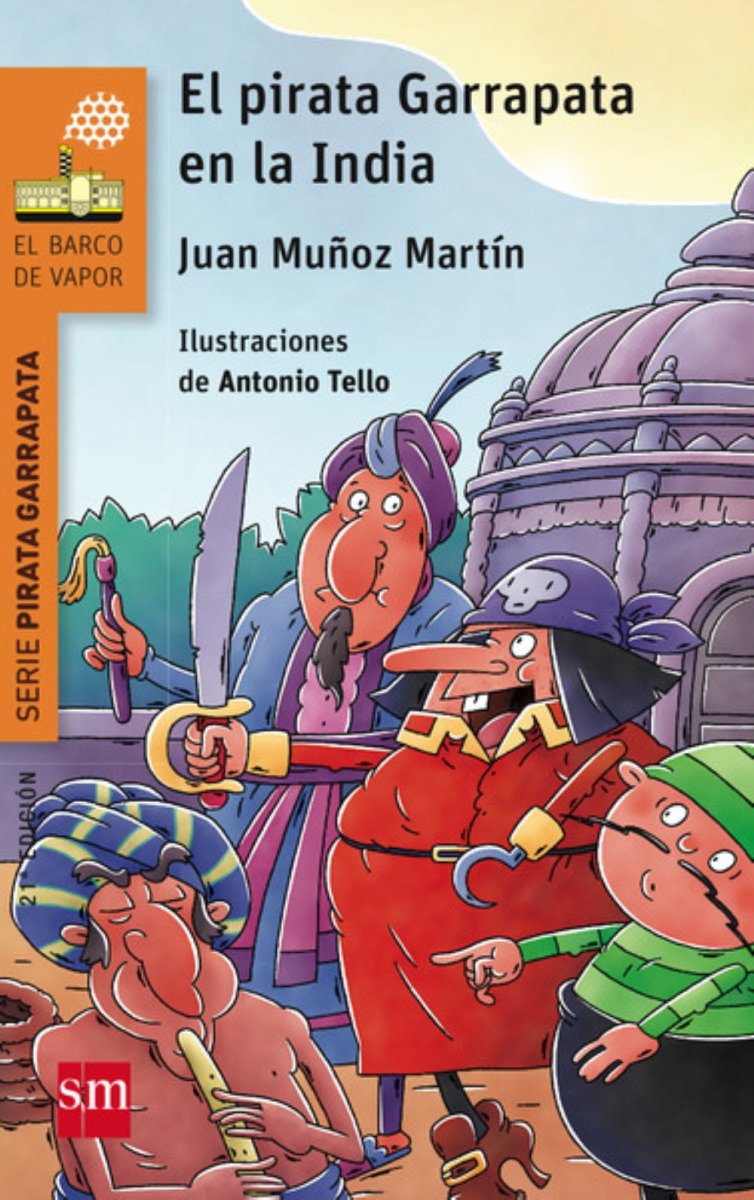 Juan Muñoz Martín: El Pirata Garrapata en la India, illustrated by Antonio Tello - Tales for Tadpoles