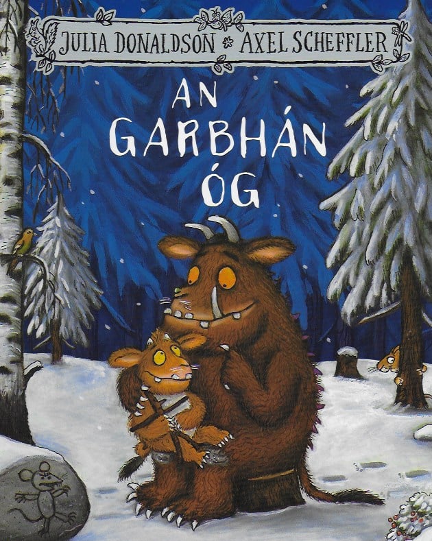 Julia Donaldson: An Garbhan Og, illustrated by Axel Scheffler - Tales for Tadpoles