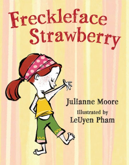 Julianne Moore: Freckleface Strawberry (Second - Hand) - Tales for Tadpoles