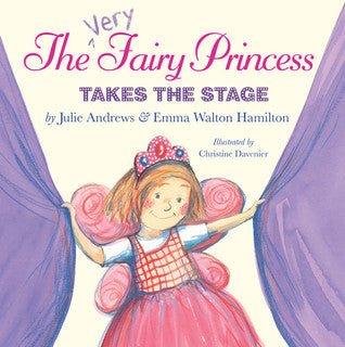 Julie Andrews Edwards , Emma Walton Hamilton:The Very Fairy Princess Takes the Stage (Second - Hand) - Tales for Tadpoles