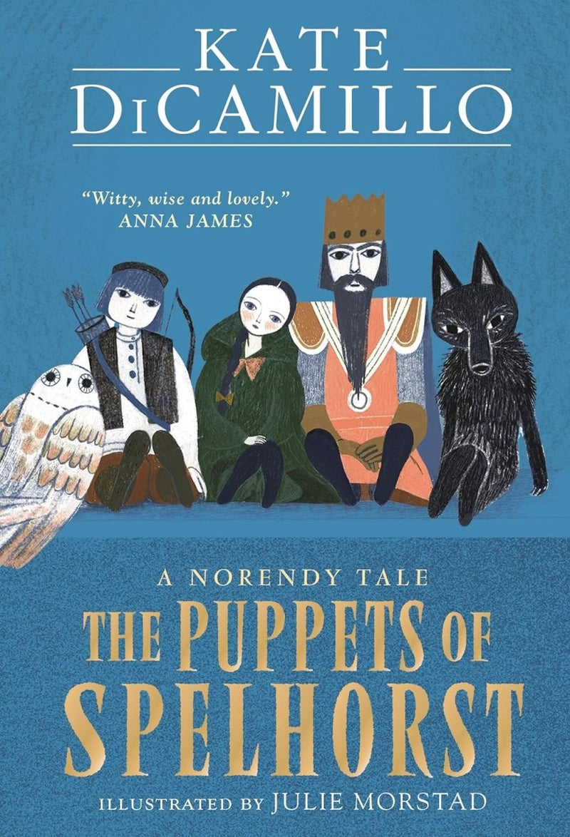 Kate DiCamillo: The Puppets of Spelhorst, illustrated by Julie Morstad - Tales for Tadpoles