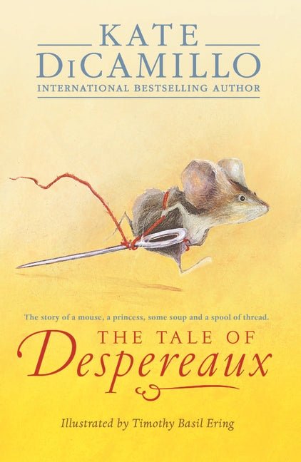 Kate DiCamillo: The Tale of Despereaux, illustrated by Timothy Basil Ering - Tales for Tadpoles