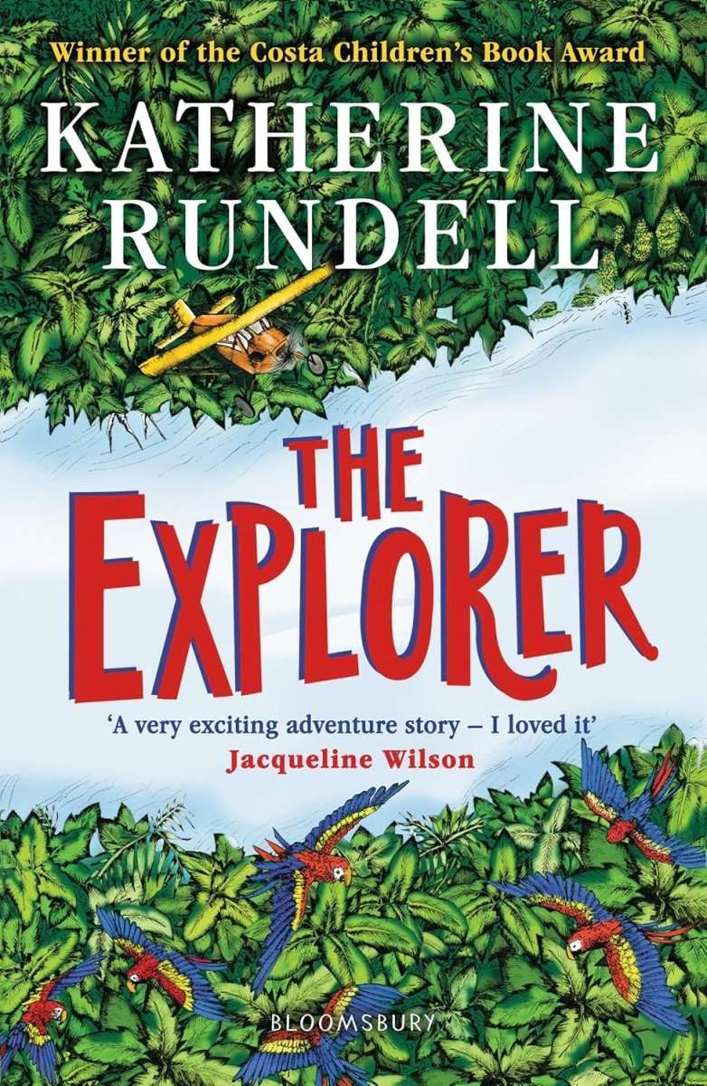 Katherine Rundell: The Explorer - Tales for Tadpoles