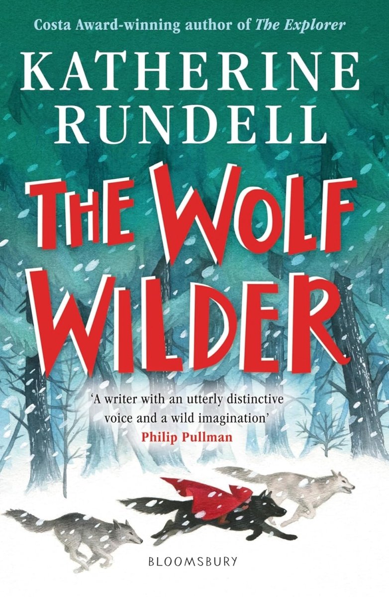 Katherine Rundell: The Wolf Wilder - Tales for Tadpoles