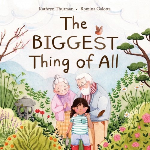Kathryn Thurman: The Biggest Thing of All, illustrated by Romina Galotta - Tales for Tadpoles