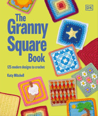 Katy Mitchell: The Granny Square Book - Tales for Tadpoles