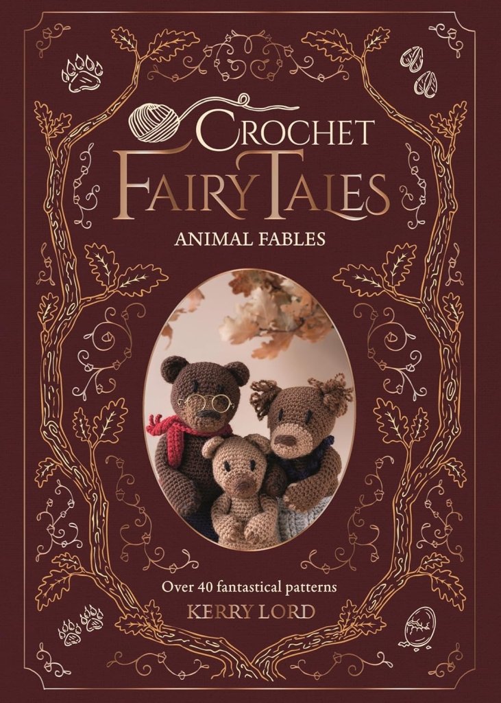 Kerry Lord: Crochet Stories - Animal Fables - Tales for Tadpoles