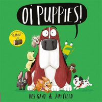 Kes Gray: Oi Puppies! illustrated by Jim Field - Tales for Tadpoles