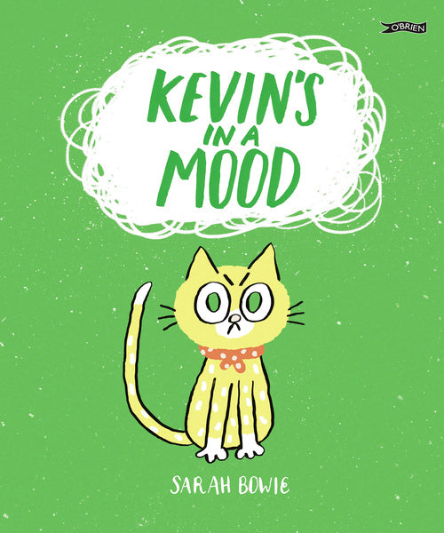 Sarah Bowie: Kevin's in a Mood
