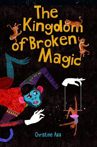 Christine Aziz: The Kingdom of Broken Magic