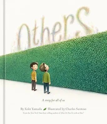 Kobi Yamada: Others, illustrated by Charles Santoso - Tales for Tadpoles