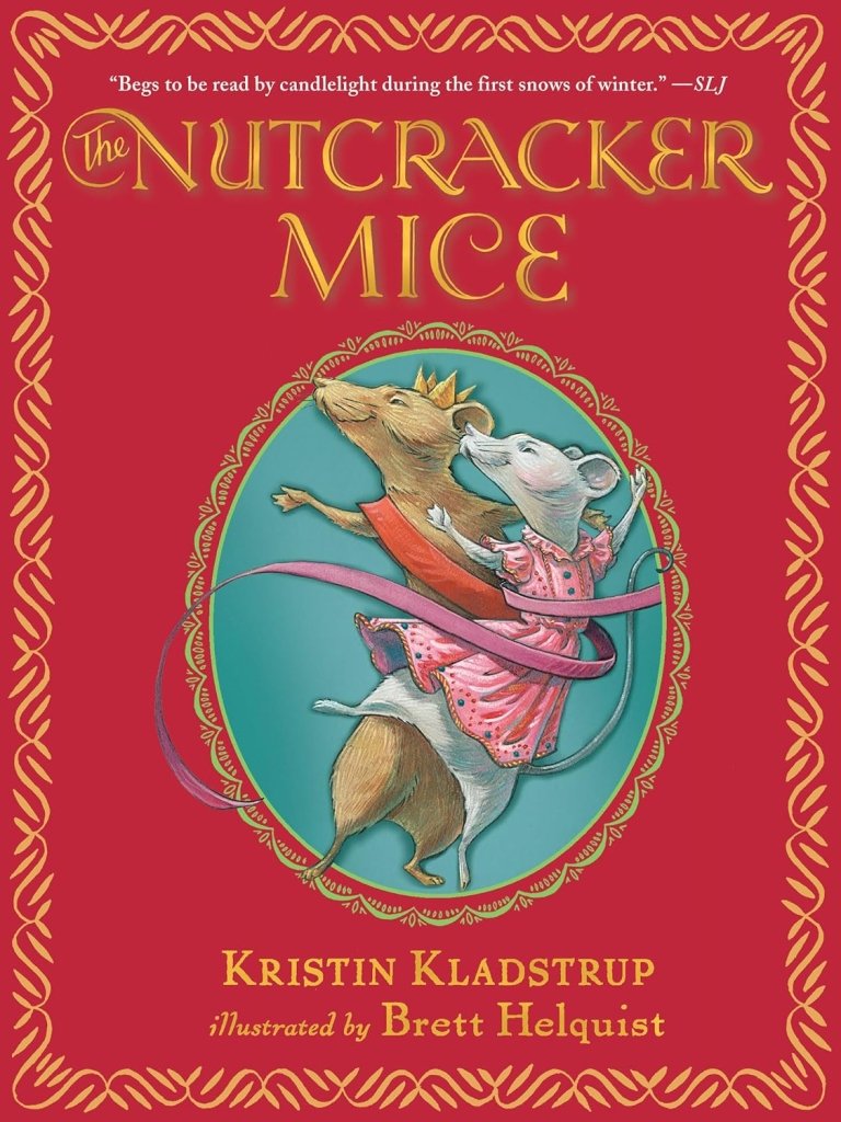 Kristin Kladstrup: The Nutcracker Mice, illustrated by Brett Helquist (Second - Hand) - Tales for Tadpoles