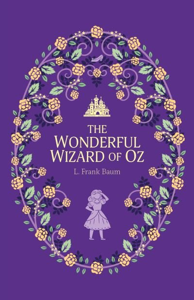 L. Frank Baum: The Wonderful Wizard of Oz - Tales for Tadpoles