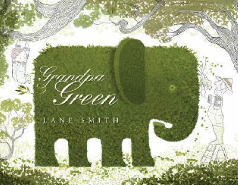 Lane Smith: Grandpa Green - Tales for Tadpoles