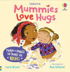 Lara Bryan: Mummies Love Hugs, illustrated by Asa Gilland - Tales for Tadpoles