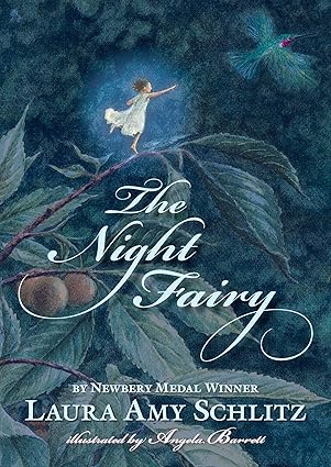 Laura Amy Schlitz: The Night Fairy, illustrated by Angela Barrett - Tales for Tadpoles