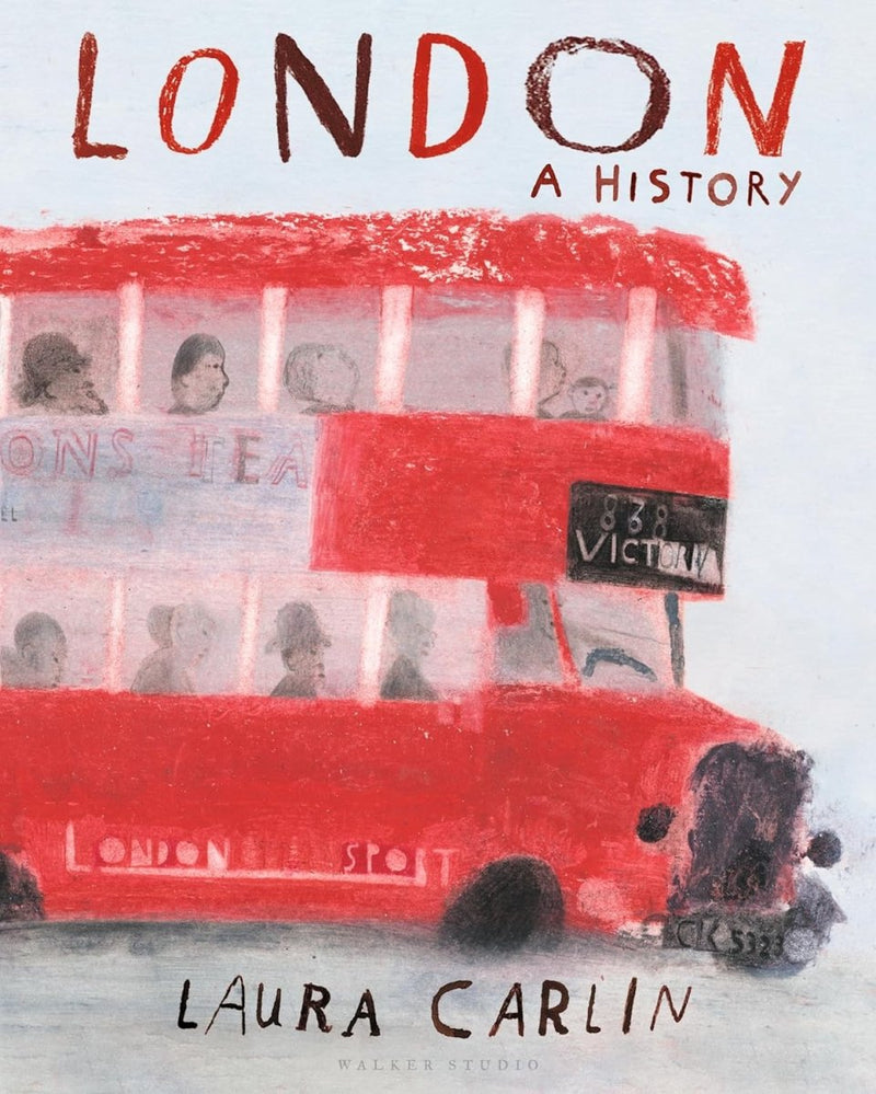 Laura Carlin: London. A History - Tales for Tadpoles