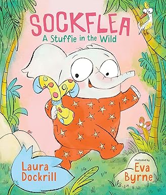 Laura Dockrill: Sockflea, Illustrated by Eva Byrne - Tales for Tadpoles