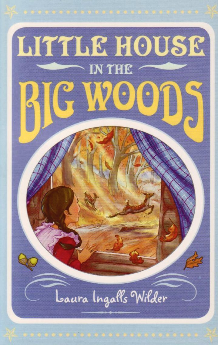 Laura Ingalls Wilder: Little House in the Big Woods (Second - Hand) - Tales for Tadpoles