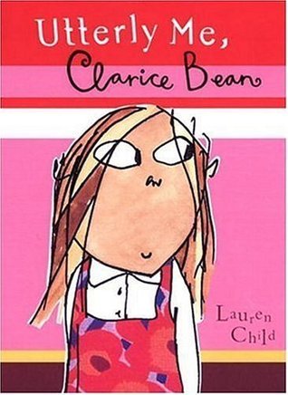 Lauren Child: Utterly Me, Clarice Bean (Second Hand) - Tales for Tadpoles