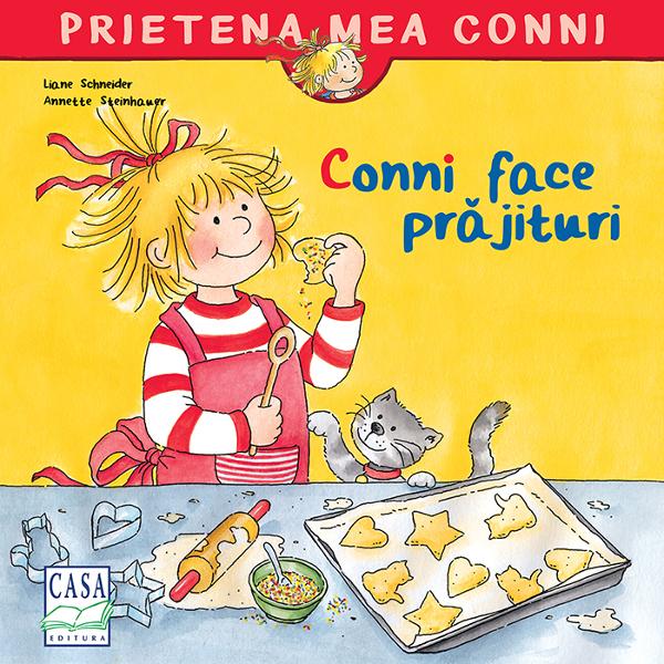 Liane Schneider: Conni face prajituri, illustrated by Annette Steinhauer - Tales for Tadpoles