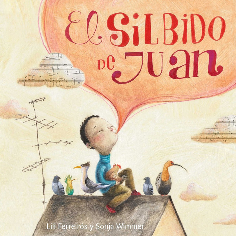 Lili Ferreiros: El silbido de Juan, illustrated by Sonja Wimmer - Tales for Tadpoles