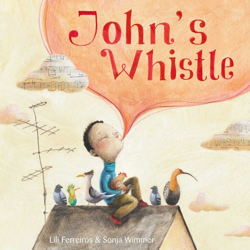 Lili Ferreiros: John's Whistle, illustrated by Sonja Wimmer - Tales for Tadpoles