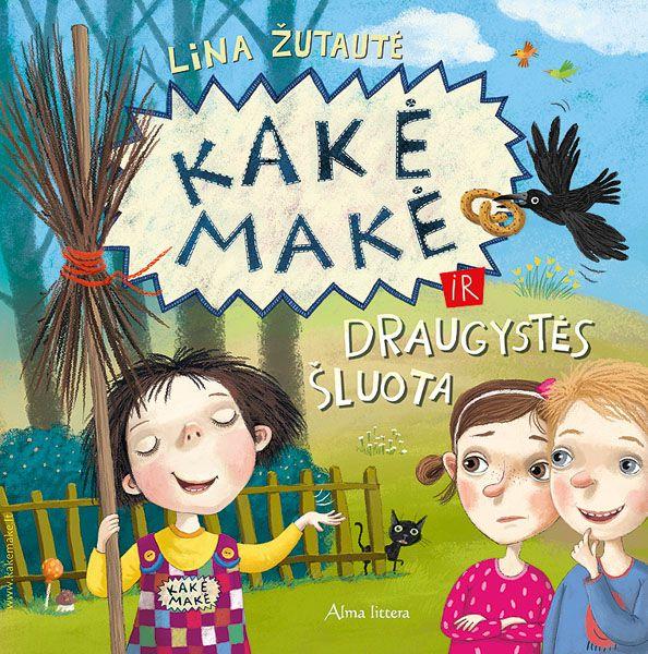 Lina Žutautė: Kakė Makė ir draugystės šluota - Tales for Tadpoles