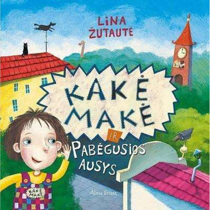 Lina Žutautė: Kakė Makė ir pabėgusios ausys - Tales for Tadpoles