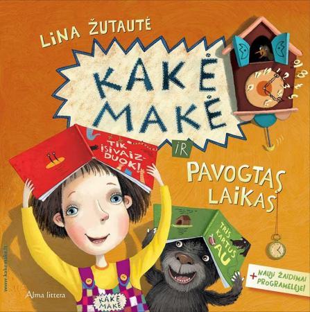 Lina Žutautė: Kakė Makė ir pavogtas laikas - Tales for Tadpoles