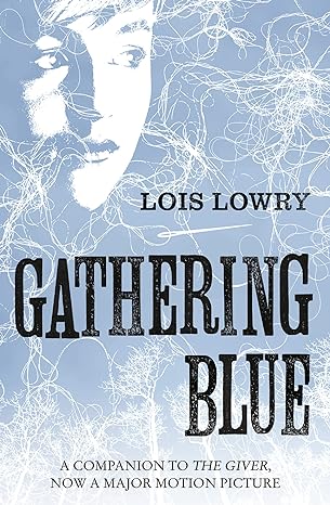 Lois Lowry: Gathering Blue (Second Hand) - Tales for Tadpoles