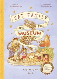 Lucy Brownridge: Cat Family at the Museum, illustrated by Eunyoung Seo - Tales for Tadpoles