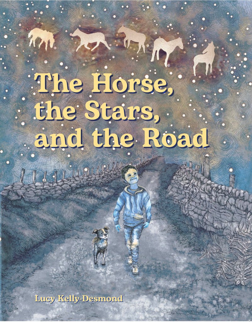 Lucy Kelly - Desmond: The Horse, the Stars and the Road - Tales for Tadpoles