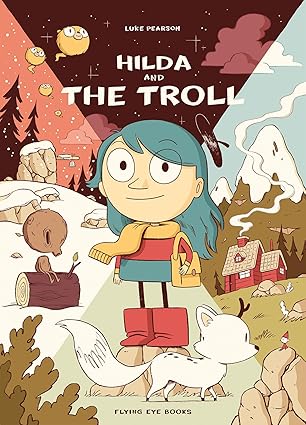 Luke Pearson: Hilda and The Troll - Tales for Tadpoles