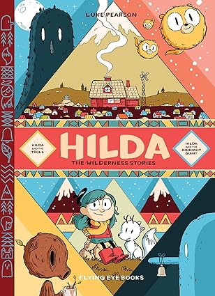 Luke Pearson: Hilda: The Wilderness Stories - Tales for Tadpoles