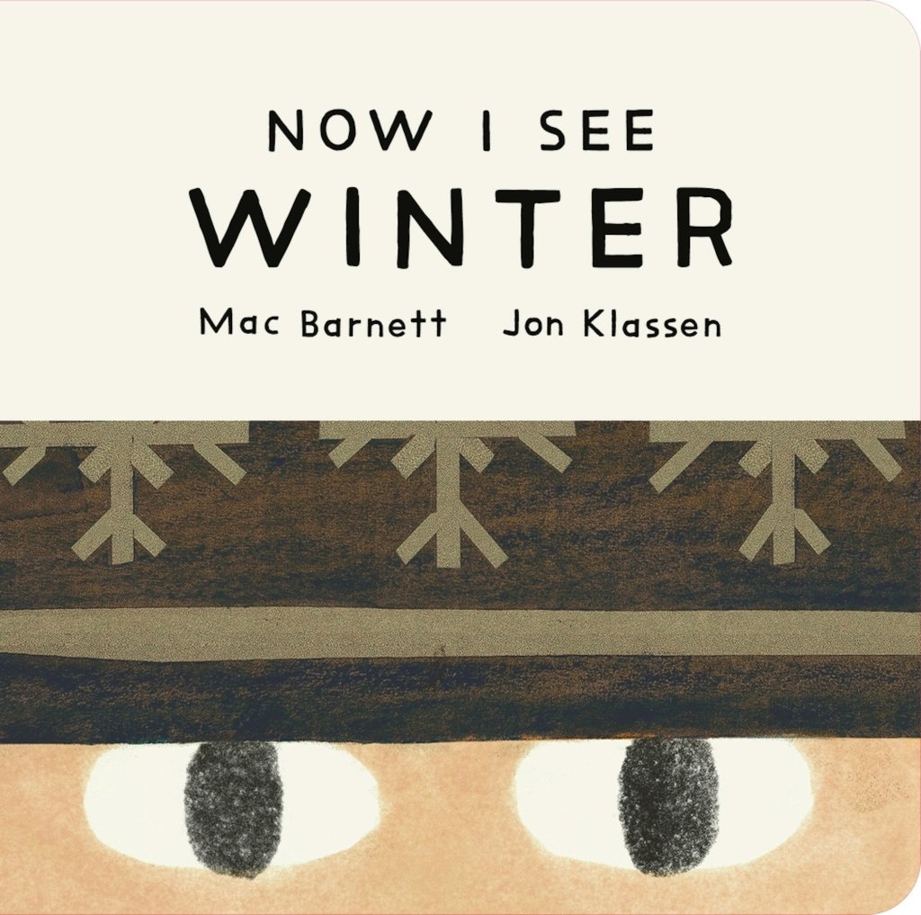 Mac Barnett: Now I See Winter, Illustrated by Jon Klassen - Tales for Tadpoles