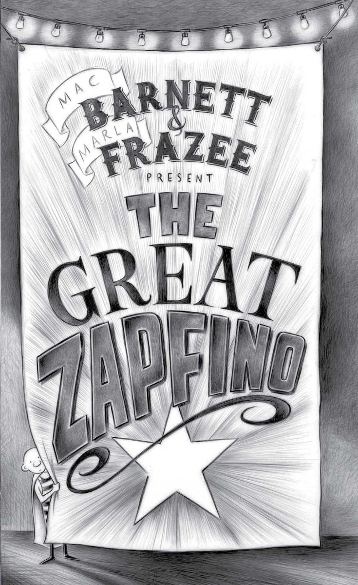 Mac Barnett: The Great Zapfino, illustrated by Marla Frazee - Tales for Tadpoles