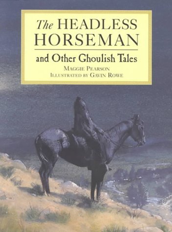Maggie Pearson : The Headless Horseman: And Other Goulish Tales (secon - hand) - Tales for Tadpoles