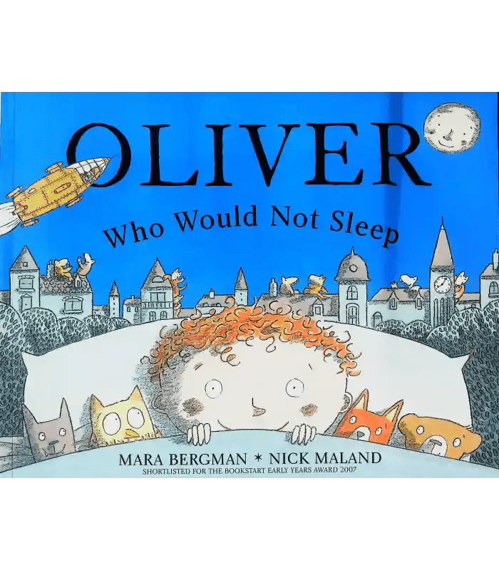 Mara Bergman: Oliver Who Would Not Sleep, illustrated by Nick Maland (Second - Hand) - Tales for Tadpoles