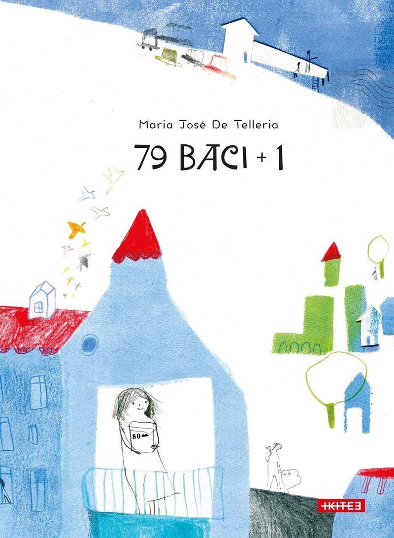 Maria José de Telleria: 79 Baci + 1 - Tales for Tadpoles