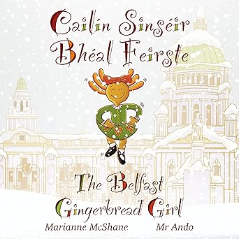 Marianne McShane, Mr Ando: Cailín Sinséir Bhéal Feirste: The Belfast Gingerbread Girl - Tales for Tadpoles