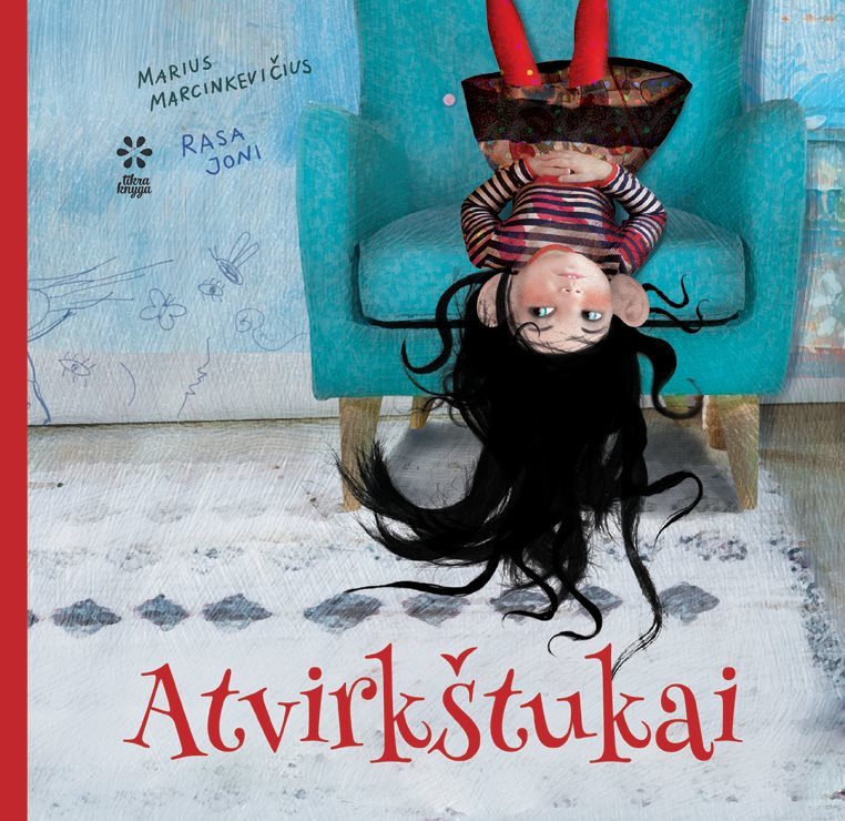 Marius Marcinkevičius: Atvirkštukai, illustrated by Rasa Joni - Tales for Tadpoles