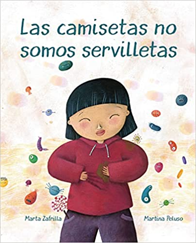 Marta Zafrilla: Las camisetas no somos servilletas, illustrated by Martina Peluso - Tales for Tadpoles