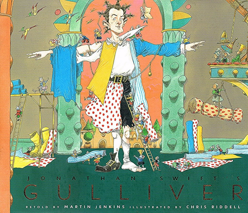 Martin Jenkins: Jonathon Swifts' Gulliver, illustrated by Chris Riddell - Tales for Tadpoles