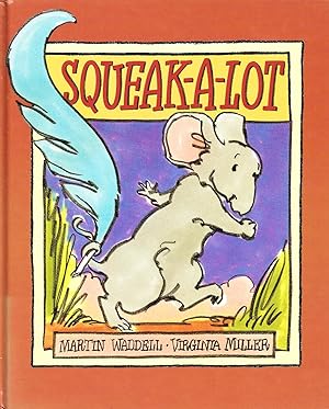 Martin Waddell: Squeak - a - Lot, illustrated by Virginia Miller - Tales for Tadpoles