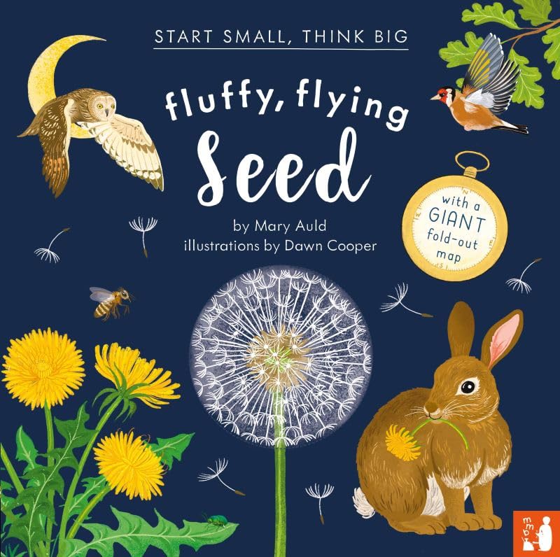 Mary Auld: Fluffy, Flying Seed, illustrated by Dawn Cooper - Tales for Tadpoles