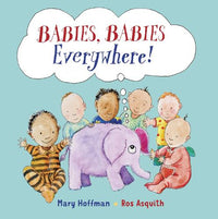 Mary Hoffman: Babies, Babies Everywhere! illustrated by Ros Asquith - Tales for Tadpoles