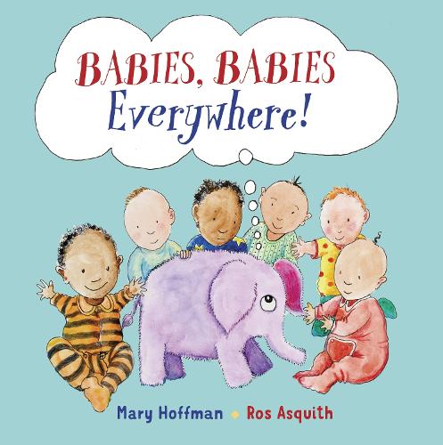 Mary Hoffman: Babies, Babies Everywhere! illustrated by Ros Asquith - Tales for Tadpoles