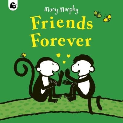 Mary Murphy: Friends Forever - Tales for Tadpoles